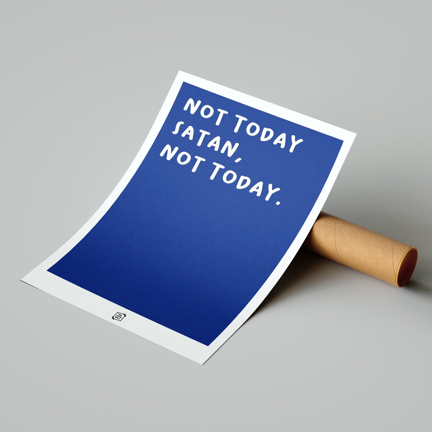 Not Today (Blue)