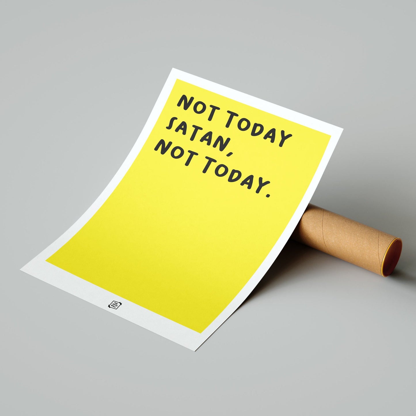 Not Today (Yellow)