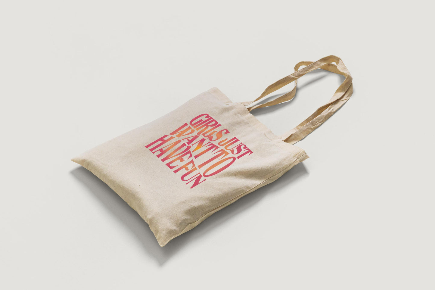 Girls Just Want To Have Fun - Tote Bag