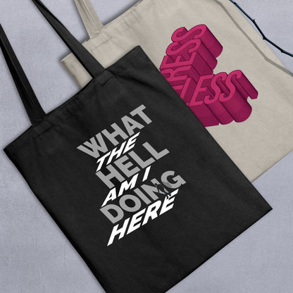What The Hell Am I Doing Here - Tote Bag