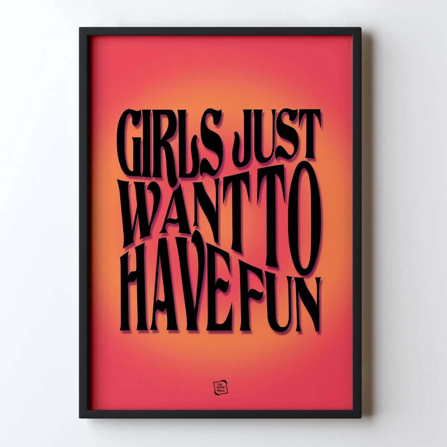 Girls Just Want To Have Fun