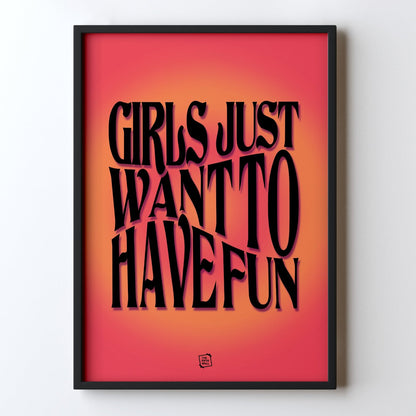 Girls Just Want To Have Fun
