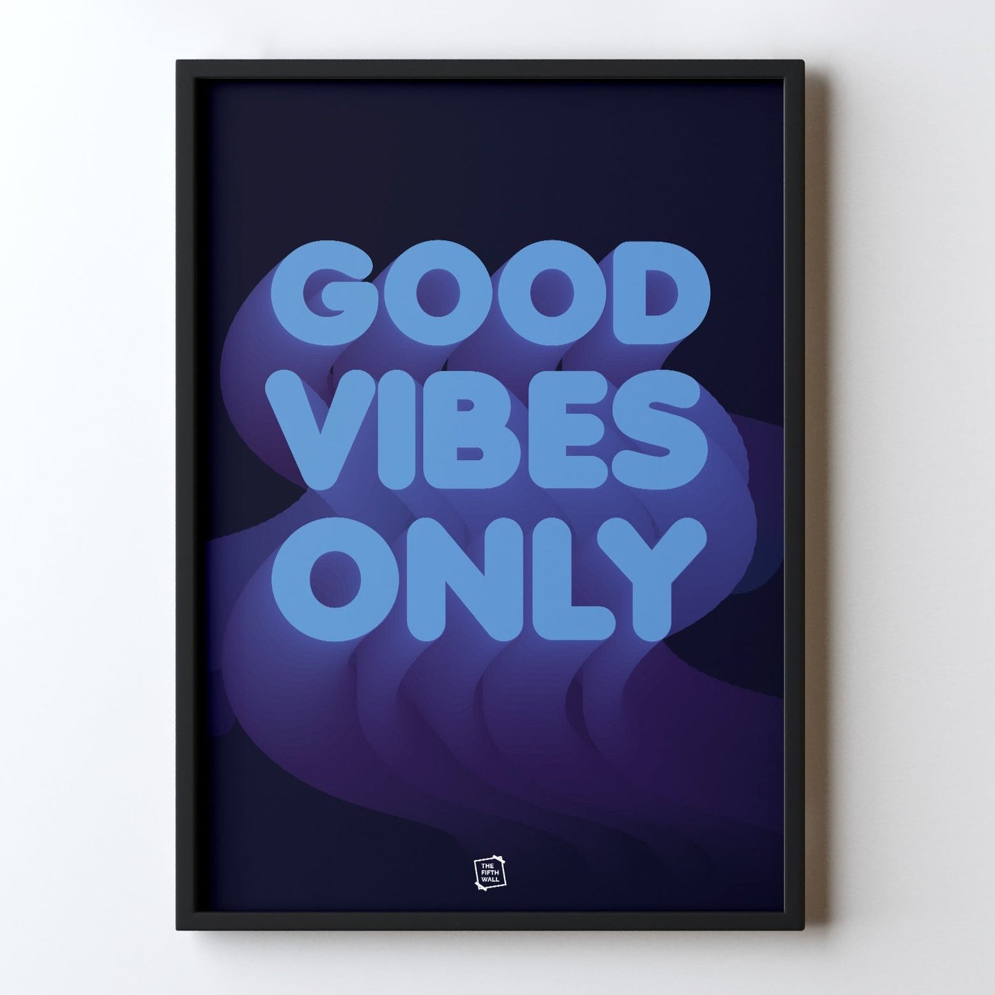 Good Vibes Only (Blue)