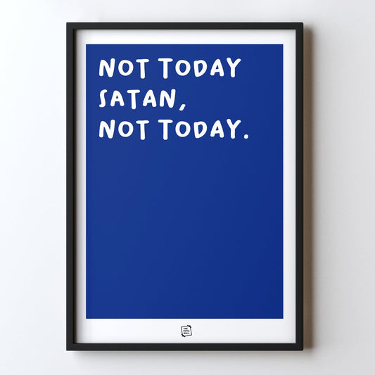 Not Today (Blue)
