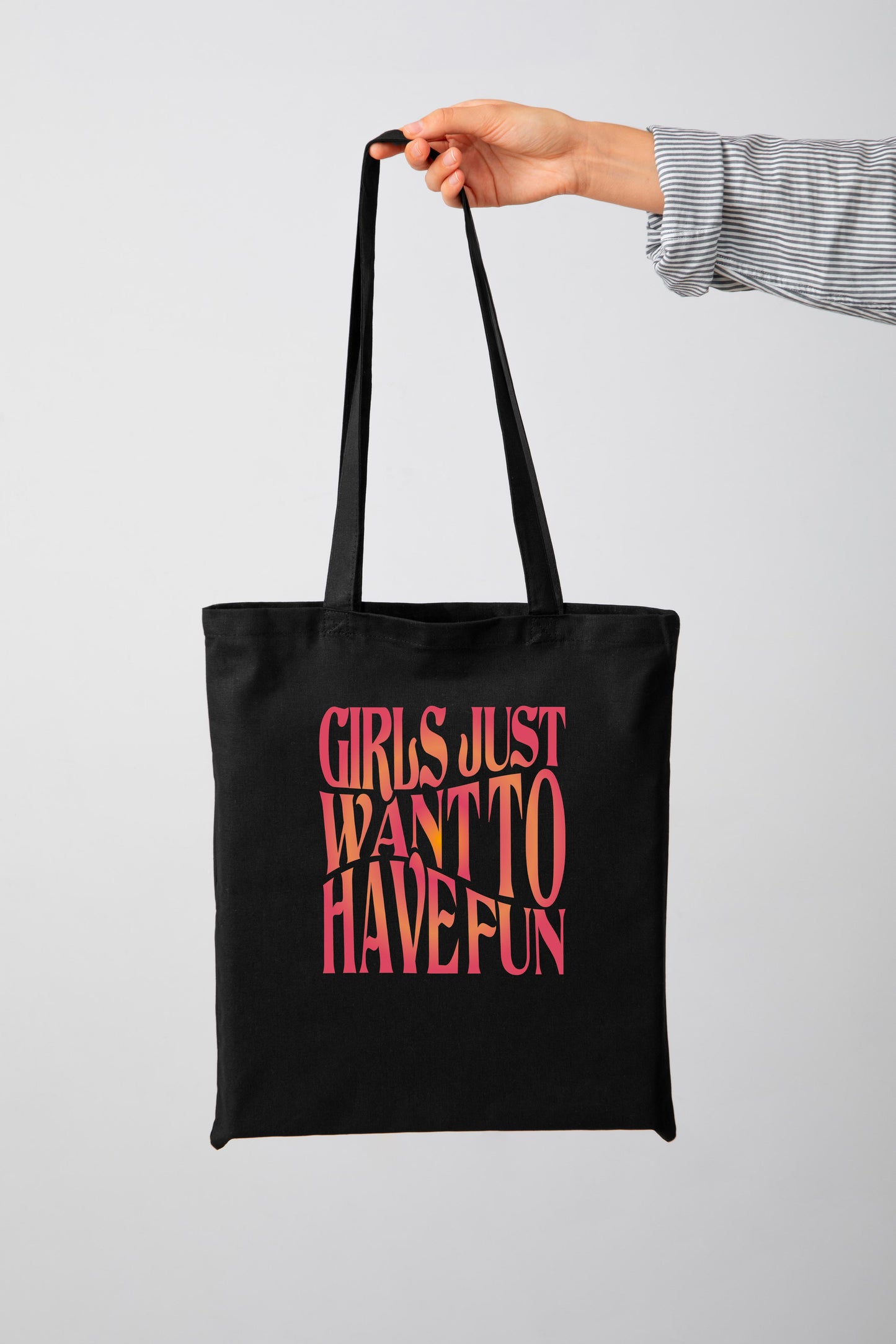 Girls Just Want To Have Fun - Tote Bag